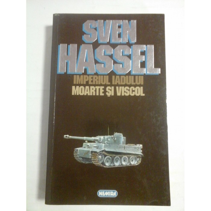 IMPERIUL IADULUI; MOARTE SI VISCOL - SVEN HASSEL